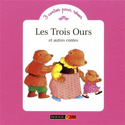 3 contes pour rêver : Trois Ours et autres contes ROUGE ET OR 9782261403219