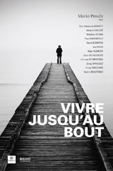 PROULX, Mario : Vivre jusqu'au bout BAYARD 9782895792949