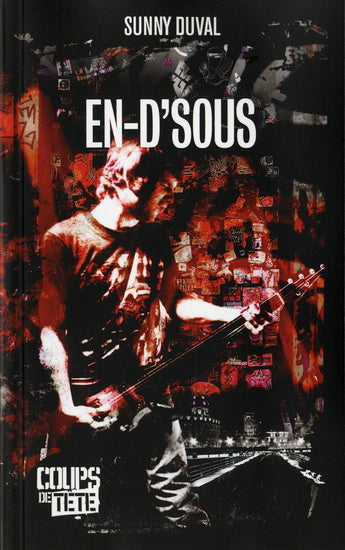 DUVAL, Sunny : En-d'sous COUPS de TÊTE 9782923603278