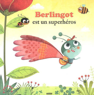 HANNA PIU : Mes p'tits albums, Berlingot est un super héros AUZOU 9782733812884