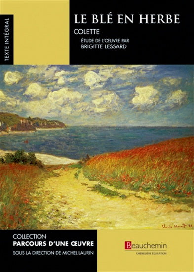 LESSARD, Brigitte : Le Blé en herbe BEAUCHEMIN 9782761649780