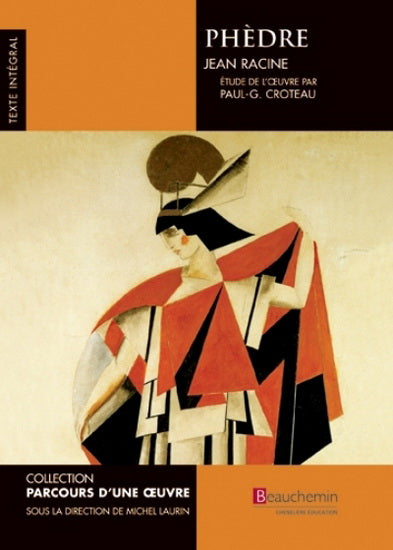 RACINE, Jean : Phèdre BEAUCHEMIN 9782761651301