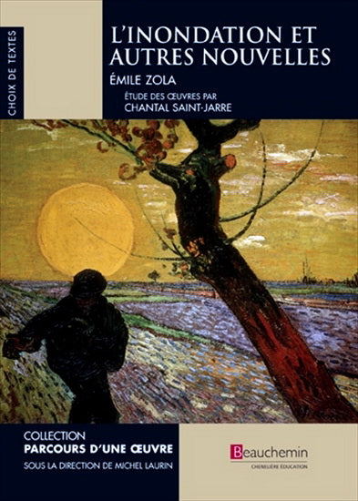 ZOLA, Émilie : L'inondation et autres nouvelles BEAUCHEMIN 9782761653794