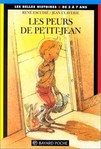 Les belles histoires : Les Peurs de Petit-Jean BAYARD 9782227721036