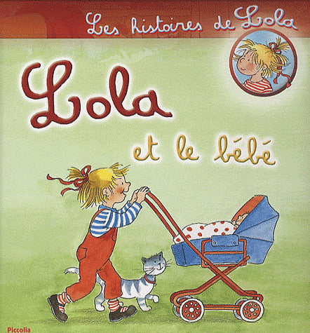 Les histoires de Lola : Lola et le bébé, PICCOLIA 9782753013339