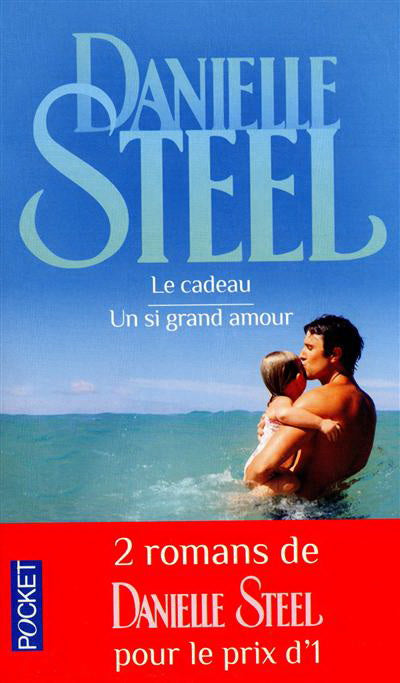 STEEL, Danielle : Le Cadeau / Un si grand amour POCKET 9782266206211