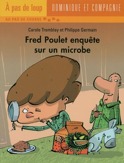 À pas de loup! Au pas de course: Fred Poulet enquête sur un microbe DOM et CIE 9782895128335