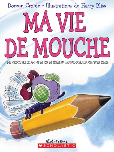 CRONIN BLISS : Ma vie de mouche SCHOLASTIC 9781443103176