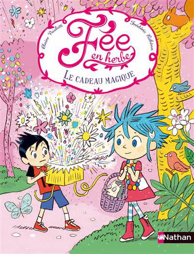 PAOLETTI RÉBÉNA : Fée en herbe, Le cadeau magique NATHAN 9782092527726