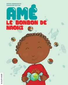 MASSICOTTE, S Amé et le bonbon de Naoki Première lecture 9782896512133