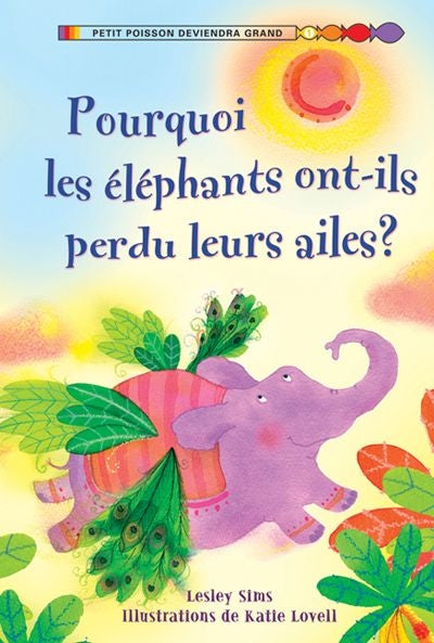 Pourquoi éléphants ont-ils perdu leurs ailes ?, Petit poisson deviendra grand N1 9781443101813