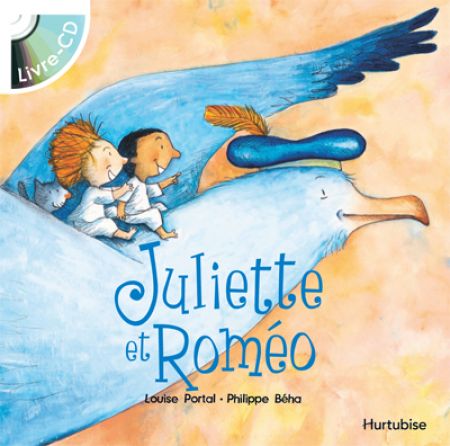 PORTAL BÉHA : Juliette et Roméo HURTUBISE 9782896472321