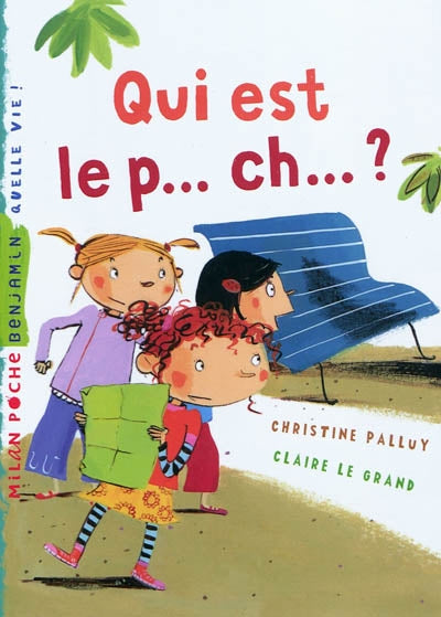PALLUY LE GRAND : Qui est le P... Ch...?, MILAN Benjamin 9782745945440
