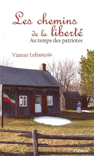 LEFRANÇOIS, Viateur : Les Chemins de la liberté PHOENIX 9782923425399