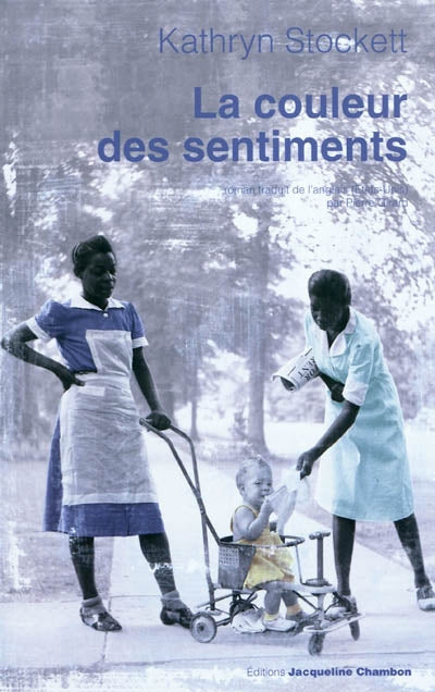 STOCKETT, Kathryn : La Couleur des sentiments CHAMBON 9782742792917