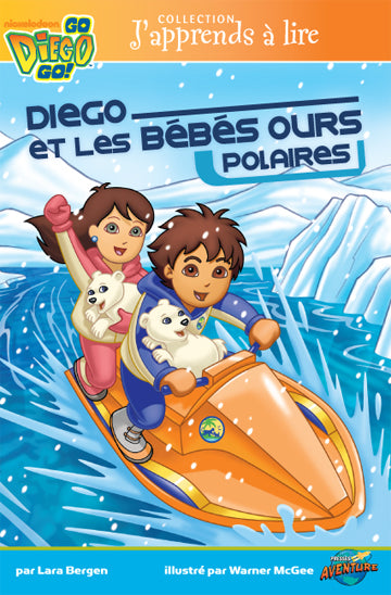 Go Diego Go: Diego et les bébés ours polaires 9782896601486