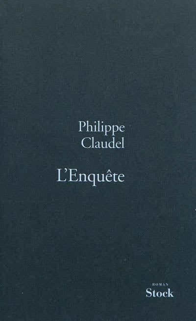 CLAUDEL, Philippe : L'enquête STOCK 9782234065154