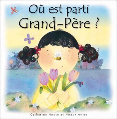 HOUSE AYRES : Où est parti Grand-Père? MÉDIASPAUL 9782894208373