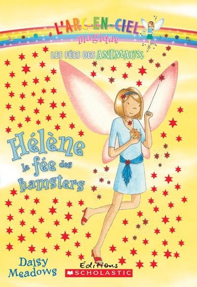 MEADOWS, D : L'arc-en-ciel magique T5 Hélène, la fée des hamsters SCHOLASTIC 9781443103374