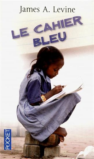 A. LEVINE, James : Le Cahier bleu POCKET 9782266205054