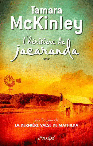 McKINLEY, T : L'héritière de Jacaranda ARCHIPEL 9782809804324