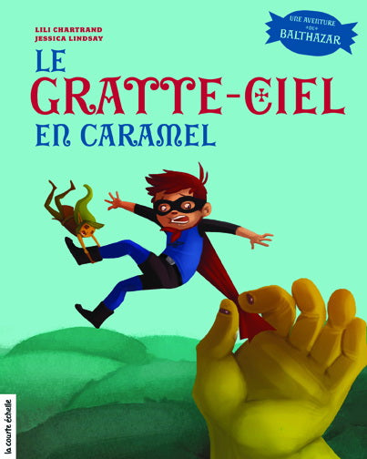CHARTRAND, L Le gratte-ciel en caramel Premières Lectures Courte échelle 9782896511006