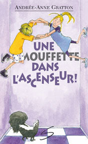 GRATTON, Andrée-Anne T101, Une moufette dans l'ascenseur Petite vache SOULIÈRES 9782896071265