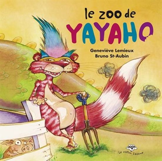 LEMIEUX ST-AUBIN: Le zoo de Yayaho RATON LAVEUR 9782895793632