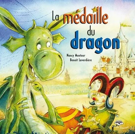 MONTOUR LAVERDIÈRE: La médaille du dragon RATON LAVEUR 9782895793649