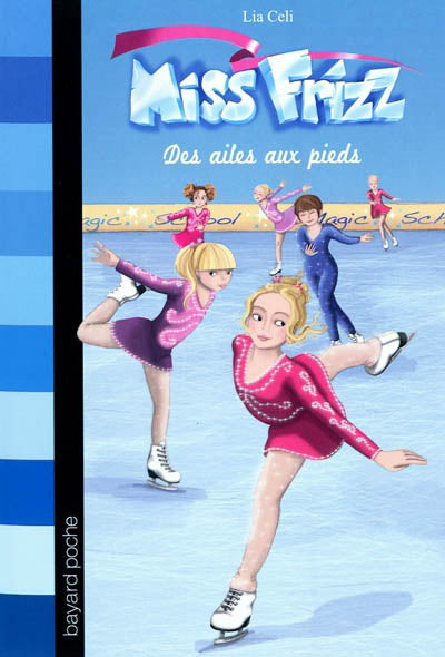CELI, Lia : Miss Frizz T1 Des ailes aux pieds BAYARD 9782747030748