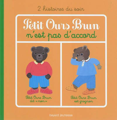 2 histoires du soir : Petit Ours Brun n'est pas d'accord BAYARD 9782747035491