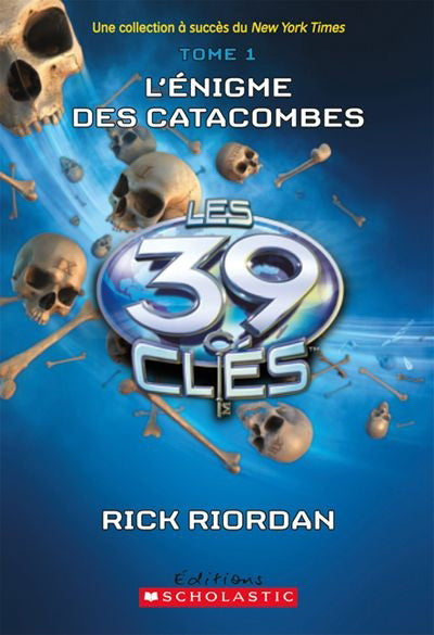 RIORDAN, Rick : Les 39 clés T1 L'Énigme des catacombes SCHOLASTIC 9781443109208