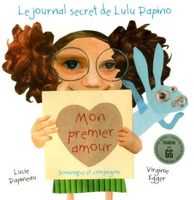 PAPINEAU EGGER : Le journal de Lulu Papino, Mon premier amour DOM ET CIE 9782896860272