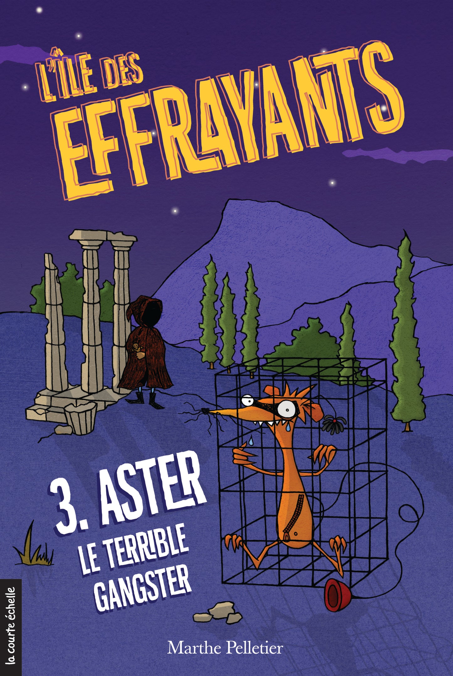 PELLETIER, M : L'îIe des effrayants T3 Aster, le terrible gangster 9782896514649