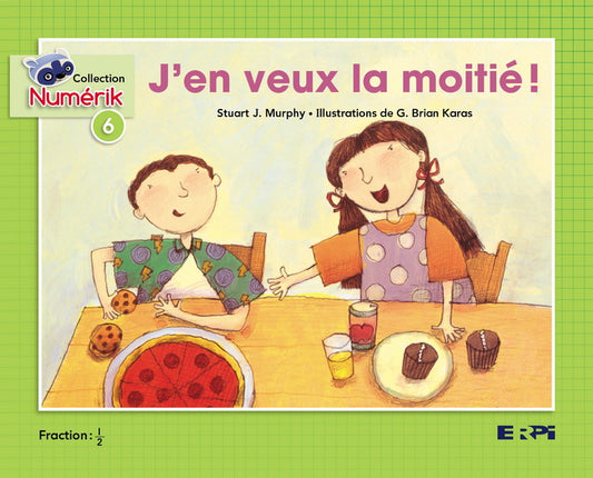 MURPHY #6 J'en veux la moitié !, Coll. Numérik Vert ERPI 9782761340601