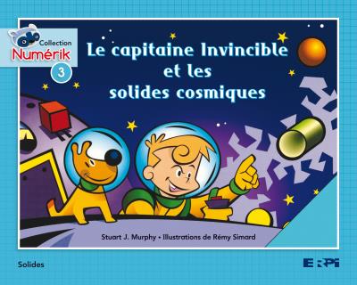 MURPHY #3 Le capitaine invincible et les solides cosmiques, Coll. Numérik Bleu ERPI 9782761340694