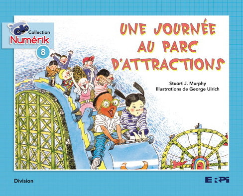 MURPHY #8 Une journée au parc d'attractions, Coll. Numérik Bleu ERPI 9782761340748