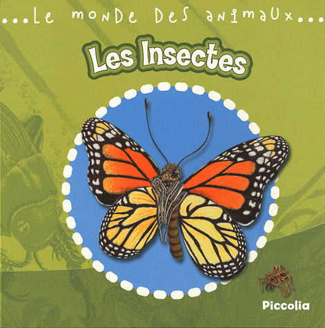 Le monde des animaux : Les insectes, PICCOLIA 9782753017559