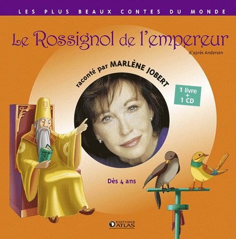 JOBERT, M : Les plus beaux contes du monde, Le rossignol de l'empereur ATLAS 9782723481281