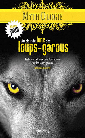 GOUEZEL, Nolween : Au clair de lune des loups-garous BRAVO 9782896700264