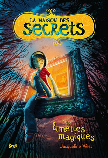 WEST, J : La maison des secrets T1 Les lunettes magiques SEUIL 9782021047141