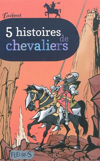 5 histoires de chevaliers Z'azimut FLEURUS 9782215107279