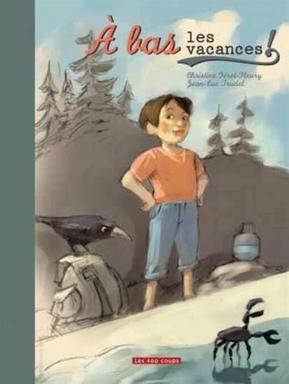 FÉRET-FLEURY TRUDEL : À bas les vacances!, 400 COUPS 9782895405214