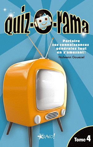 GOUEZEL, Nolween : Quiz-o-rama T4 BRAVO 9782896700301