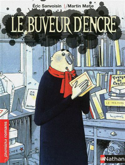 SANVOISIN MATJE : Le buveur d'encre, Premiers romans NATHAN 9782092534854