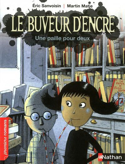 SANSVOISIN MATJE : Le buveur d'encre, Une paille pour deux, Premiers romans NATHAN 9782092534885