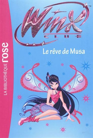 Winx Club T37 : Le Rêve de Musa, Biblio rose 9782012023086