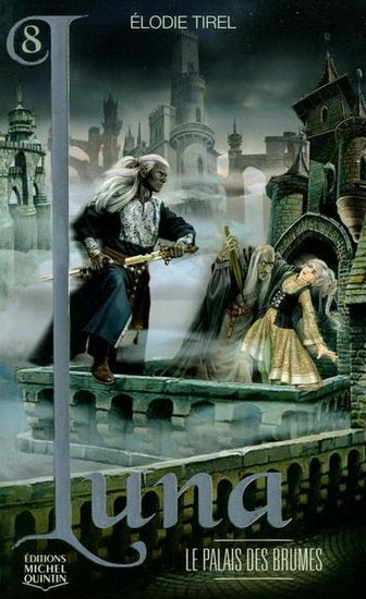 TIREL, Élodie : Luna T8 Le Palais des brumes MICHEL QUINTIN 9782894355268