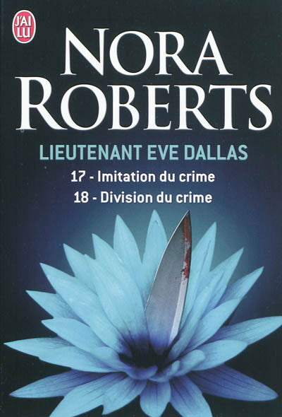 ROBERTS, Nora : T17-18 Lieutenant Eve Dallas J'AI LU 9782290034774