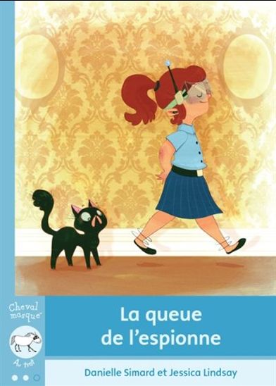 Au trot SIMARD LINDSAY La queue de l'espionne, Cheval masqué 9782895793885